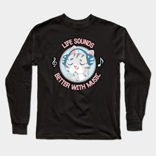 Life Sounds Better With Music | Cute Musical Cat Long Sleeve T-Shirt